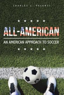 All-American : An American Approach to Soccer