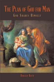 The Plan of God for Man : God Shares Himself