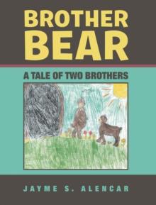 Brother Bear : A Tale of Two Brothers