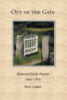 Out of the Gate : Selected Early Poems 1960-1970