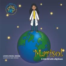 Marisol : A Little Girl with a Big Dream