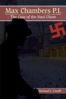 Max Chambers P.I. : The Case of the Nazi Ghost