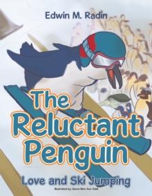 The Reluctant Penguin : Love and Ski Jumping