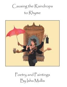 Causing the Raindrops to Rhyme : Poetry and Paintings