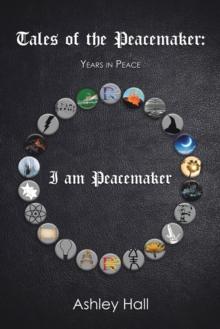 Tales of the Peacemaker : Years in Peace