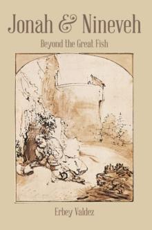 Jonah & Nineveh : Beyond the Great Fish