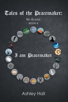 Tales of the Peacemaker : No Slaves