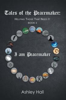 Tales of the Peacemaker : Helping Those That Need It