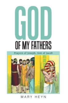 God of My Fathers : Prayers of Joseph, Son of Jacob