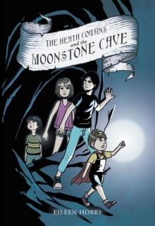 The Heath Cousins and the Moonstone Cave