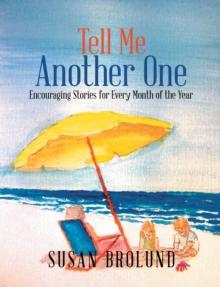 Tell Me Another One : Encouraging Stories for Every Month of the Year