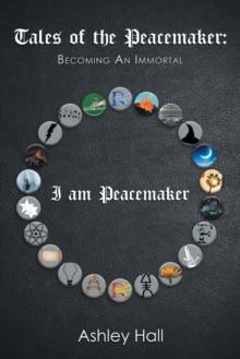 Tales of the Peacemaker : Becoming an Immortal