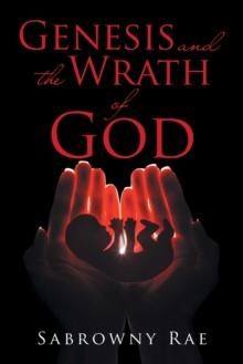 Genesis and the Wrath of God