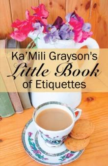 Ka'Mili Grayson's Little Book of Etiquette