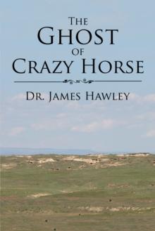 The Ghost of Crazy Horse