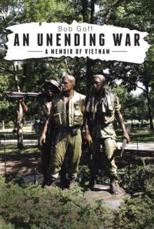 An Unending War : A Memoir of Vietnam