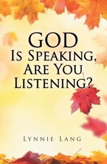 God Is Speaking, Are You Listening?