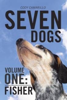 Seven Dogs : Volume One: Fisher