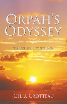 Orpah'S Odyssey : The Other Sister'S Saga