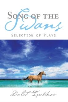 Song of the Swans : Selection of Plays