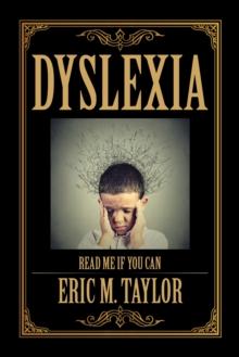 Dyslexia : Read Me If You Can