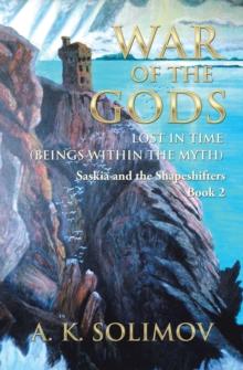 War of the Gods : Lost in Time (Beings Within the Myth)