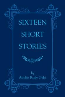 Sixteen Short Stories