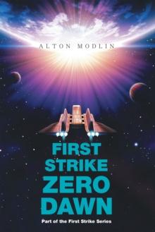 First Strike : Zero Dawn : Part of the First Strike Series