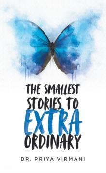 The Smallest Stories to Extraordinary