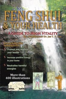 Feng Shui and Your Health : A Guide to High Vitality