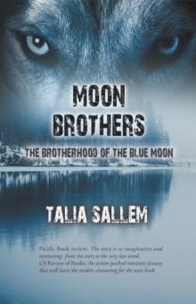 Moon Brothers : The Brotherhood of the Blue Moon