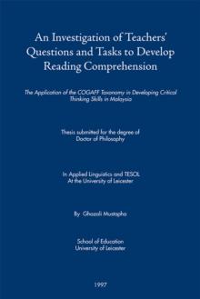 An Investigation of Teachers' Questions and Tasks to Develop Reading Comprehension : The Application of the Cogaff Taxonomy in Developing Critical Thinking Skills in Malaysia