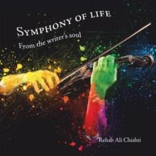 Symphony of Life : From the Writer's Soul