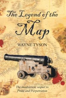 The Legend of the Map : The Inadvertent Sequel to Pride and Perpetration