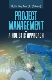 Project Management -  a Holistic Approach