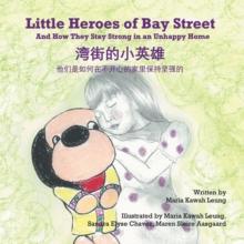 Little Heroes of Bay Street : And How They Stay Strong in an Unhappy Home (English and Chinese Edition - Simplified Characters)