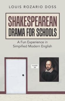 Shakespearean Drama for Schools : A Fun Experience in Simpified Modern English