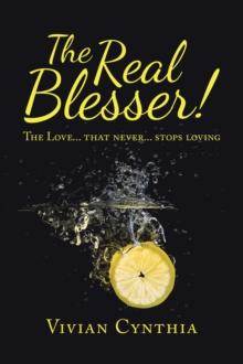 The Real Blesser! : The Love... That Never... Stops Loving