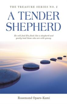 A Tender Shepherd : He Will Feed His Flock Like a Shepherd and Gently Lead Those Who Are with Young.