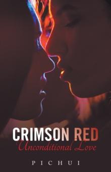 Crimson Red : Unconditional Love