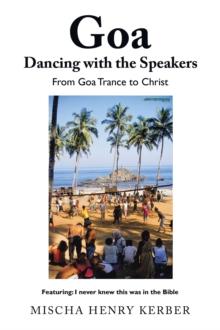 Goa Dancing with the Speakers : From Goa Trance to Christ