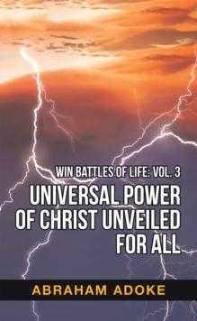 Universal Power of Christ Unveiled for All