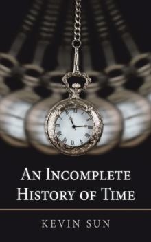 An Incomplete History of Time