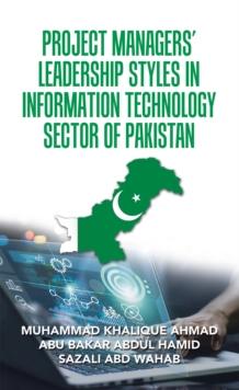 Project Managers' Leadership Styles  in Information Technology Sector of Pakistan