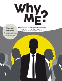 Why Me? : Motivations and Expectations of the Worker in a Wicked World