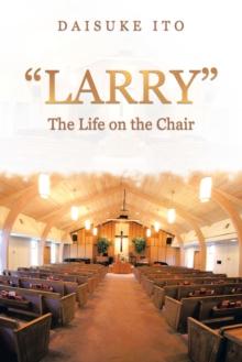 "Larry" : The Life on the Chair