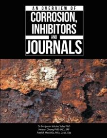 An Overview of Corrosion, Inhibitors and Journals