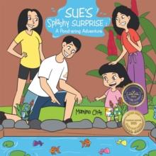 Sue's Splashy Surprise : A Pond-ering Adventure