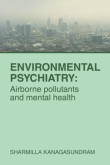 ENVIRONMENTAL PSYCHIATRY: Airborne pollutants and mental health