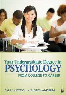 Your Undergraduate Degree in Psychology : From College to Career